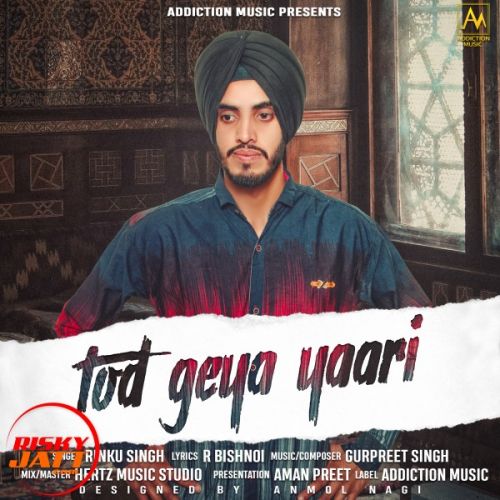 download Tod Geya Yaari Rinku Singh mp3 song ringtone, Tod Geya Yaari Rinku Singh full album download