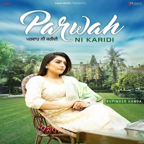 download Parwah Ni Karidi Rupinder Handa mp3 song ringtone, Parwah Ni Karidi Rupinder Handa full album download