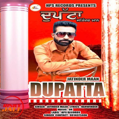 download Dupatta Jatinder Maan mp3 song ringtone, Dupatta Jatinder Maan full album download