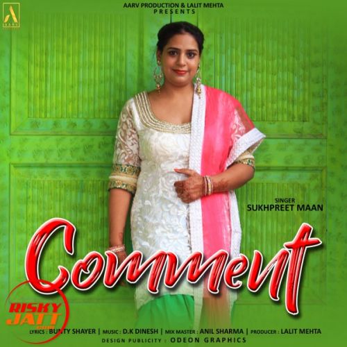 download Comment Sukhpreet Maan mp3 song ringtone, Comment Sukhpreet Maan full album download