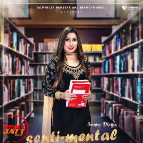 download Sentimental Jasmine Dhiman mp3 song ringtone, Sentimental Jasmine Dhiman full album download