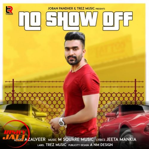 download No show off Azalveer mp3 song ringtone, No show off Azalveer full album download