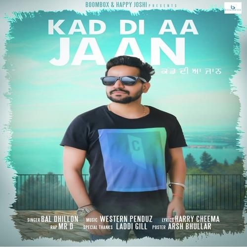 download Kad Di Aa Jaan Bal Dhillon, Mr D mp3 song ringtone, Kad Di Aa Jaan Bal Dhillon, Mr D full album download