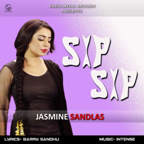 download Sip Sip Jasmine Sandlas mp3 song ringtone, Sip Sip Jasmine Sandlas full album download