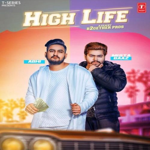 download High Liife Abhi, Mista Baaz mp3 song ringtone, High Liife Abhi, Mista Baaz full album download