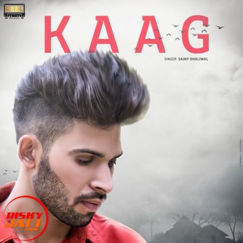 download Kaag Sainy Dhaliwal mp3 song ringtone, Kaag Sainy Dhaliwal full album download