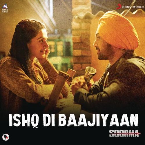 download Ishq Di Baajiyaan (Soorma) Diljit Dosanjh mp3 song ringtone, Ishq Di Baajiyaan (Soorma) Diljit Dosanjh full album download