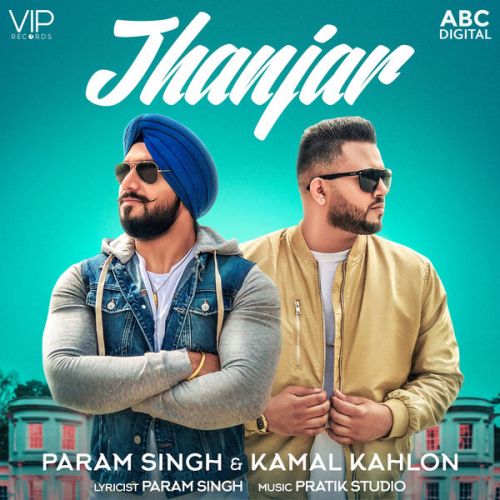 download Jhanjar Param Singh, Kamal Kahlon mp3 song ringtone, Jhanjar Param Singh, Kamal Kahlon full album download