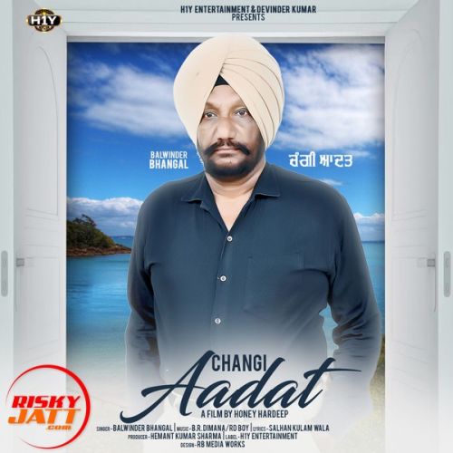 download Changi Aadat Balwinder Bhangal mp3 song ringtone, Changi Aadat Balwinder Bhangal full album download