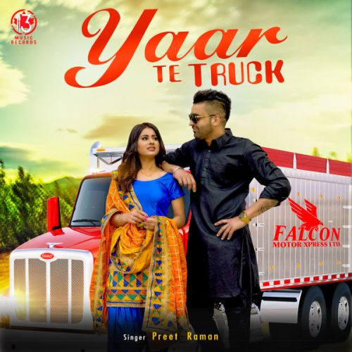download Yaar Te Truck Preet Raman mp3 song ringtone, Yaar Te Truck Preet Raman full album download