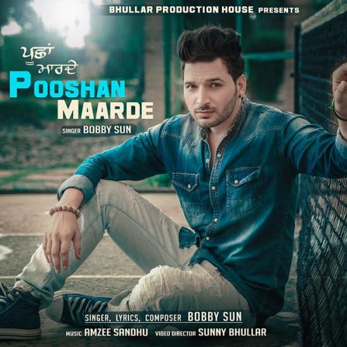 download Pooshan Maarde Bobby Sun mp3 song ringtone, Pooshan Maarde Bobby Sun full album download