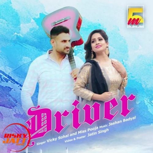 download Driver Miss Pooja, Vicky Sohal mp3 song ringtone, Driver Miss Pooja, Vicky Sohal full album download