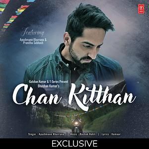 download Chan Kitthan Ayushmann Khurrana mp3 song ringtone, Chan Kitthan Ayushmann Khurrana full album download