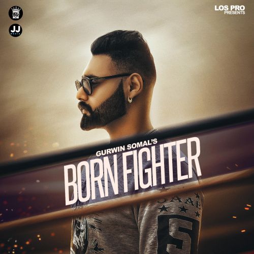 download Born Fighter Gurwin Somal mp3 song ringtone, Born Fighter Gurwin Somal full album download