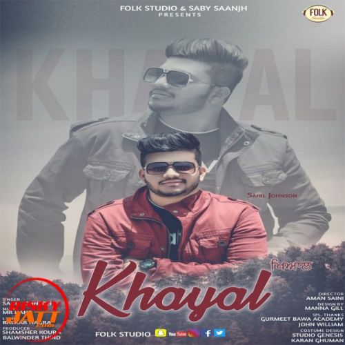 download Khayal Sahil Johnson mp3 song ringtone, Khayal Sahil Johnson full album download