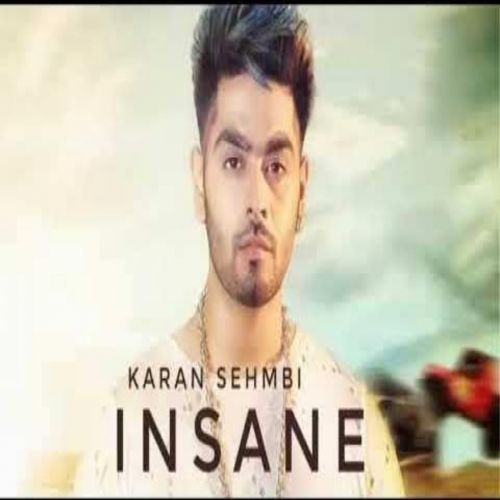 download Insane Karan Sehmbi mp3 song ringtone, Insane Karan Sehmbi full album download