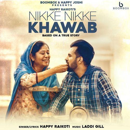 download Nikke Nikke Khawab Happy Raikoti mp3 song ringtone, Nikke Nikke Khawab Happy Raikoti full album download