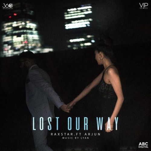 download Lost Our Way Raxstar, Arjun mp3 song ringtone, Lost Our Way Raxstar, Arjun full album download