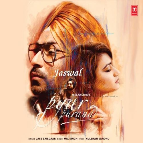 download Pyar Purana Jass Zaildaar mp3 song ringtone, Pyar Purana Jass Zaildaar full album download