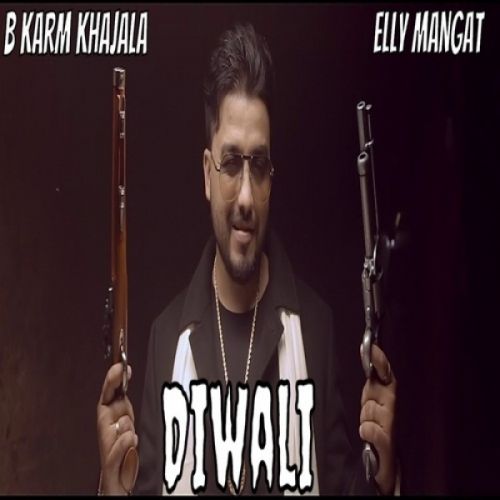 download Diwali B Karm Khazala, Elly Mangat mp3 song ringtone, Diwali B Karm Khazala, Elly Mangat full album download