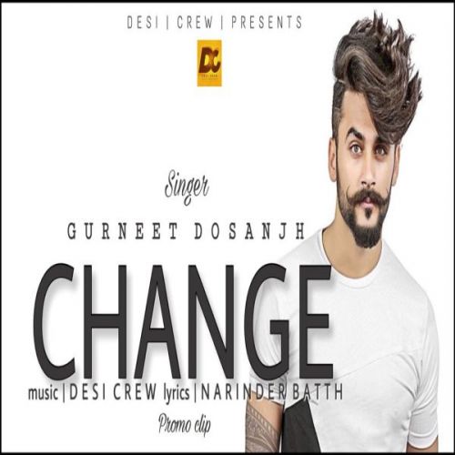 download Change Gurneet Dosanjh mp3 song ringtone, Change Gurneet Dosanjh full album download
