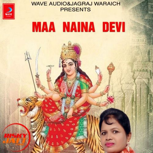 download Maa naina devi Dilpreet Atwal mp3 song ringtone, Maa naina devi Dilpreet Atwal full album download