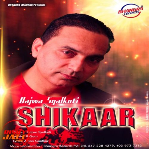 download Shikaar Bajwa Syalkoti mp3 song ringtone, Shikaar Bajwa Syalkoti full album download