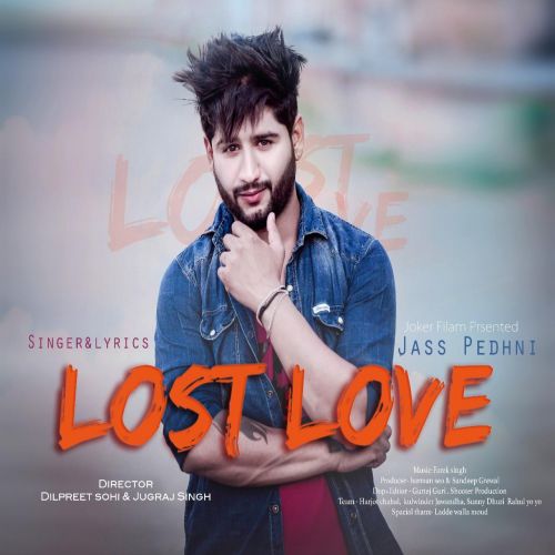 download Lost Love Jass Pedhni mp3 song ringtone, Lost Love Jass Pedhni full album download