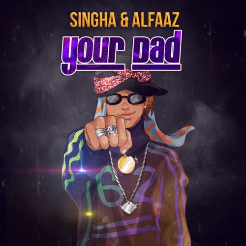 download Your Dad Alfaaz, Singga mp3 song ringtone, Your Dad Alfaaz, Singga full album download