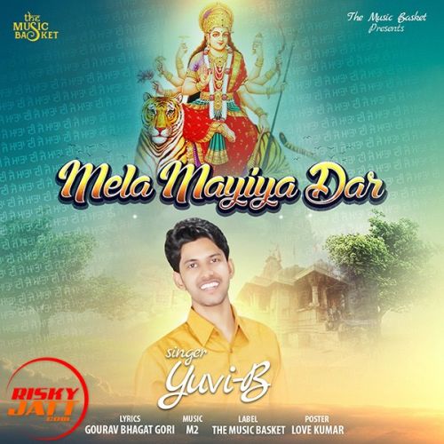 download Mela Maiyan Dar Yuvi B mp3 song ringtone, Mela Maiyan Dar Yuvi B full album download