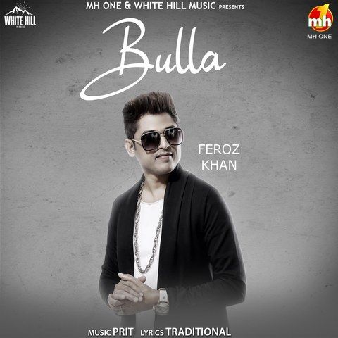 download Bulla Feroz Khan mp3 song ringtone, Bulla Feroz Khan full album download