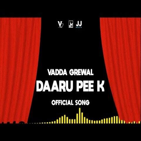 download Daaru Pee K Vadda Grewal mp3 song ringtone, Daaru Pee K Vadda Grewal full album download