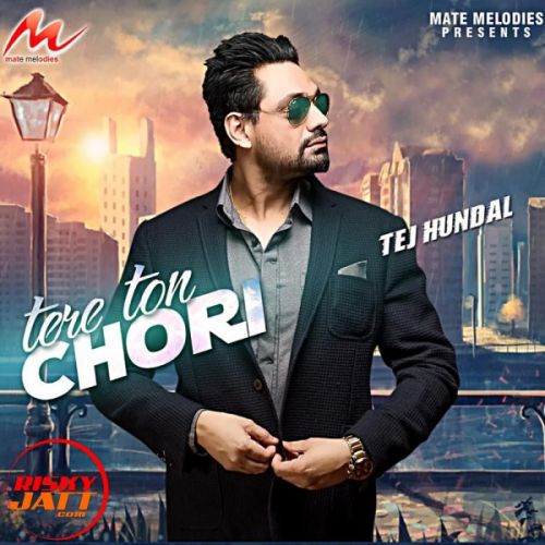 download Tere Ton Chori Tej Hundal mp3 song ringtone, Tere Ton Chori Tej Hundal full album download