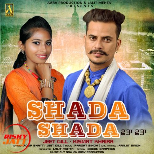 download Shada Shada Jeet Gill, Kishmat Khaira mp3 song ringtone, Shada Shada Jeet Gill, Kishmat Khaira full album download