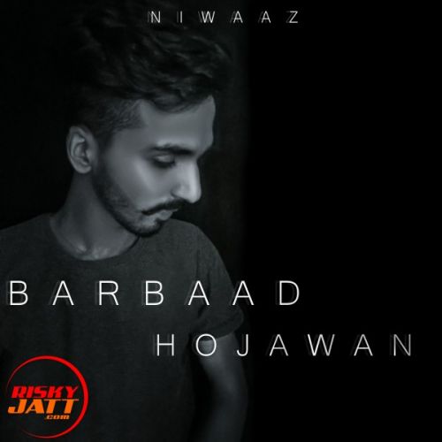 download Barbaad Hojawan Niwaaz mp3 song ringtone, Barbaad Hojawan Niwaaz full album download