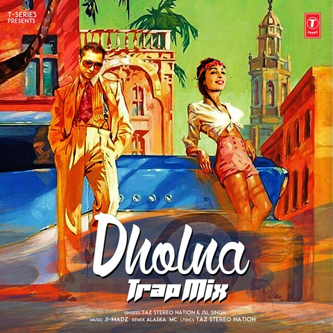 download Dholna Trap Mix Taz Stereo Nation, JSL Singh mp3 song ringtone, Dholna Trap Mix Taz Stereo Nation, JSL Singh full album download