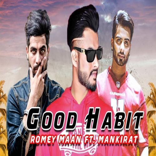 download Good Habits Romey Maan mp3 song ringtone, Good Habits Romey Maan full album download