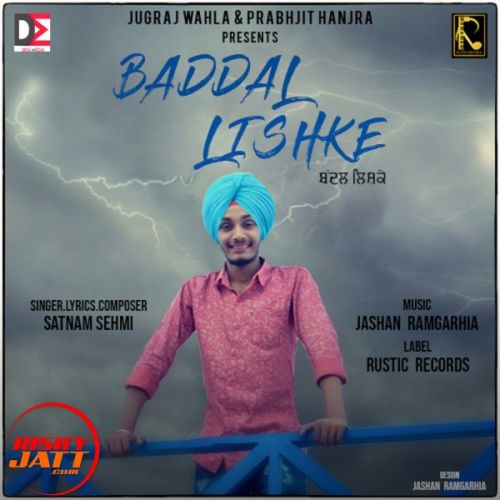 download Baddal Lishke Satnam Sehmi mp3 song ringtone, Baddal Lishke Satnam Sehmi full album download