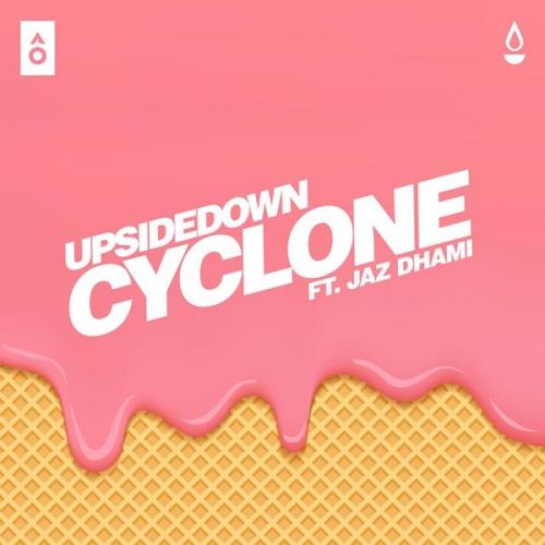 download Cyclone Jaz Dhami, UpsideDown mp3 song ringtone, Cyclone Jaz Dhami, UpsideDown full album download