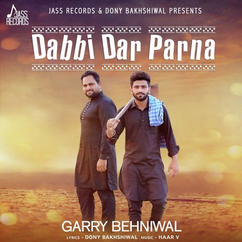 download Dabbi Dar Parna Garry Behniwal mp3 song ringtone, Dabbi Dar Parna Garry Behniwal full album download