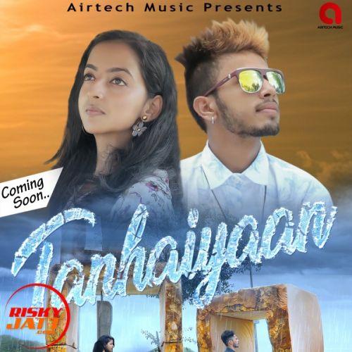 download Tanhaiyaan Neha Saxena, C Max mp3 song ringtone, Tanhaiyaan Neha Saxena, C Max full album download