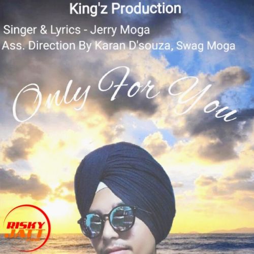 download Only For You Jerry Moga mp3 song ringtone, Only For You Jerry Moga full album download