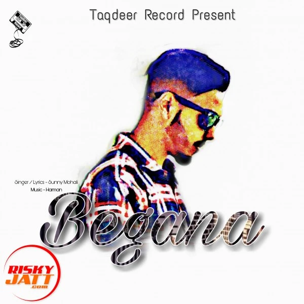 download Begana Sunny Mohali mp3 song ringtone, Begana Sunny Mohali full album download