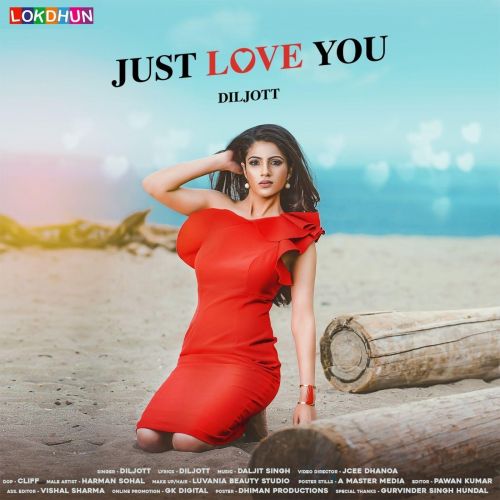 download Just Love You Diljott mp3 song ringtone, Just Love You Diljott full album download