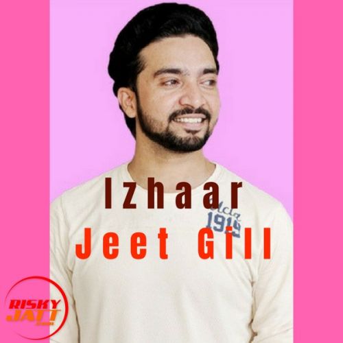 download Izhaar Jeet Gill mp3 song ringtone, Izhaar Jeet Gill full album download