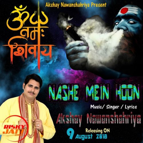 download Nashe Mein Hoon Akshay Nawanshahriya mp3 song ringtone, Nashe Mein Hoon Akshay Nawanshahriya full album download