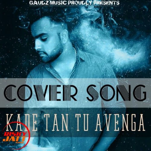 download Kade Tan Tu Avenga (cover) Vikas Sahota mp3 song ringtone, Kade Tan Tu Avenga (cover) Vikas Sahota full album download