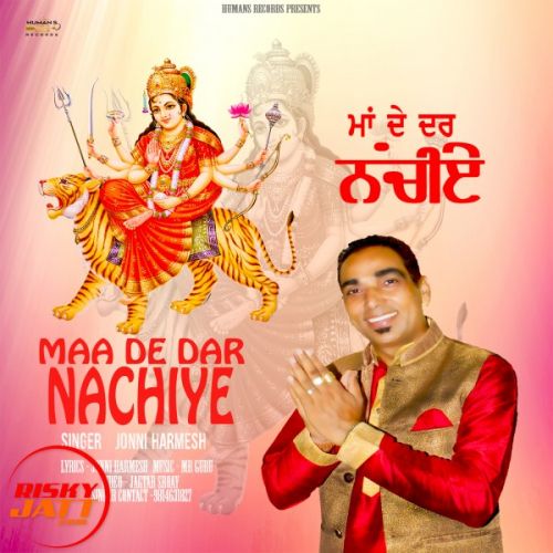 download Maa De Dar Nachiye Jonni Harmesh mp3 song ringtone, Maa De Dar Nachiye Jonni Harmesh full album download