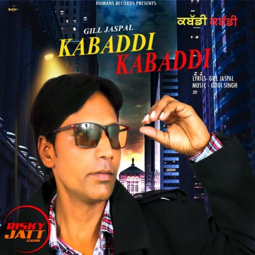 download Kabaddi Kabaddi Gill Jaspal mp3 song ringtone, Kabaddi Kabaddi Gill Jaspal full album download