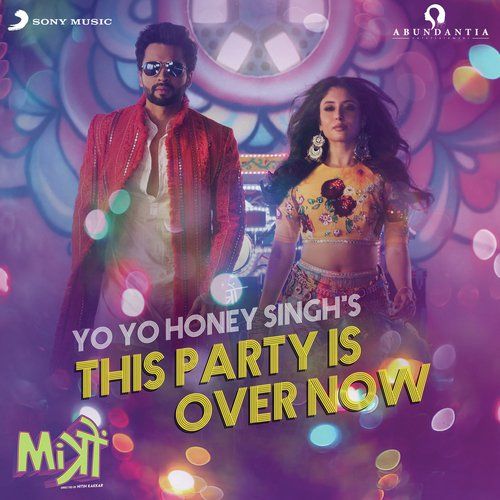 download This Party Is Over Now (Mitron) Yo Yo Honey Singh mp3 song ringtone, This Party Is Over Now (Mitron) Yo Yo Honey Singh full album download